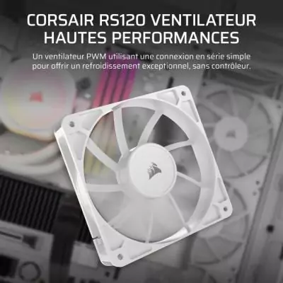 Ventilateur PWM 120mm CORSAIR RS120 Blanc - Silencieux et Performant