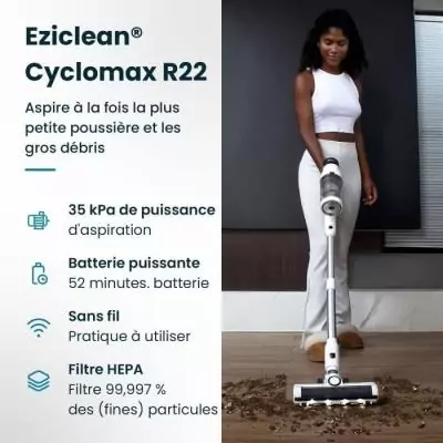 Aspirateur balai sans fil EZICLEAN Cyclomax R22 - Performant et éco-responsable Aspirateur balai sans fil EZICLEAN Cyclomax R22 - Performant et éco-responsable